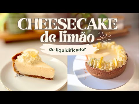 VOCÊ VAI SE SURPREENDER COM ESSA CHEESECAKE DE LIMÃO toda feita no liquidificador