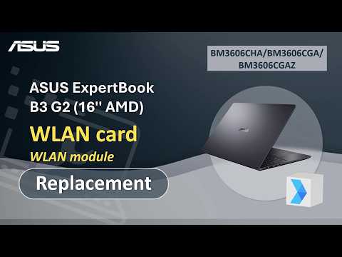 ASUS ExpertBook B3 G2 (16'' AMD) WLAN card Replacement | ASUS SUPPORT