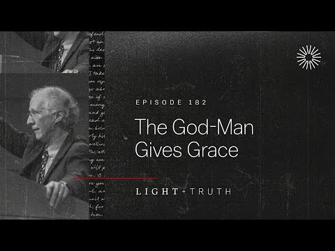 The God-Man Gives Grace