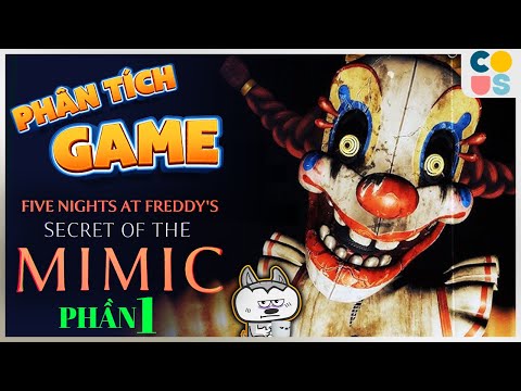Phân Tích Game FNAF: Secret of the Mimic - Afton không tạo ra Animatronic? Phần 1