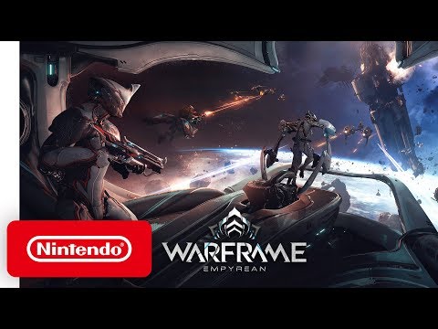 Warframe - Empyrean Launch Trailer - Nintendo Switch