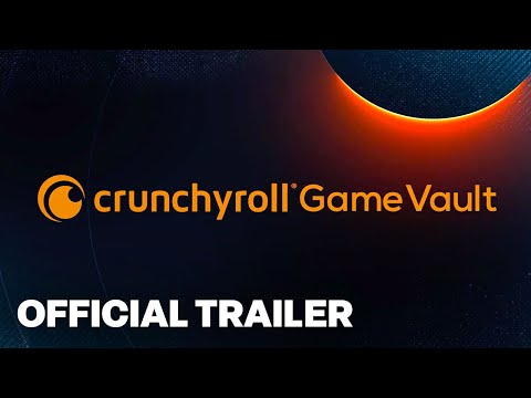 Crunchyroll Game Vault Launch Trailer