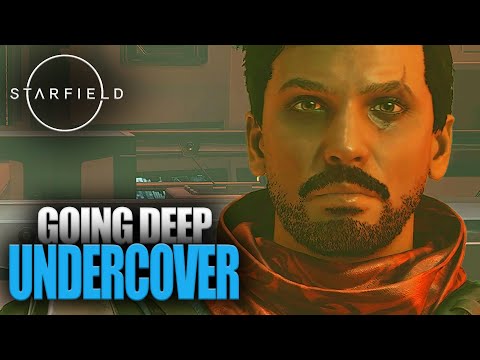 Going Deep Undercover - Starfield 2024 - Part 6