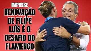 Renovação do contrato de Filipe Luís é mais complicada do que muitos imaginam e Flamengo tem plano B