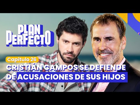 LA DEFENSA DE CRISTIÁN CAMPOS ANTE ACUSACIONES | PLAN PERFECTO✨📱 | CAPÍTULO 26