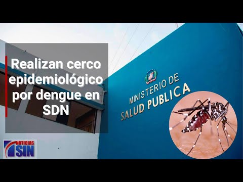 Realizan cerco epidemiológico por dengue en SDN