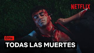 Élite | Todas las muertes | Élite Netflix