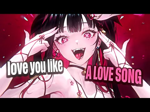 Nightcore - Love You Like a Love Song (Lyrics)