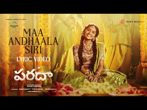 Paradha - Maa Andhaala Siri Lyric | Anupama Parameswaran, Darshana | GopiSundar | Praveen K, Vijay D