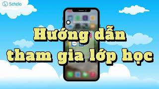 [Schola Tutorial] Hướng Dẫn Tải Zoom Và Tham Gia Lớp Học Tại Schola