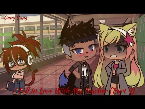 I fell in love with my teacher (Part 9) (Gacha Life)