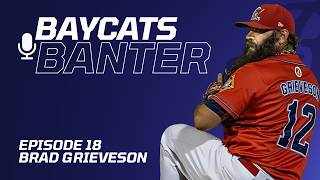 Baycats Banter with Brad Grieveson