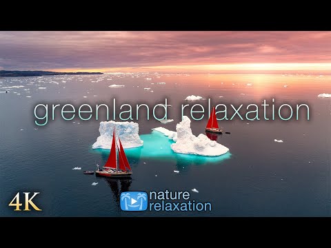 4K Greenland Relaxation | 1 Hour Ambient Nature Relaxation Film