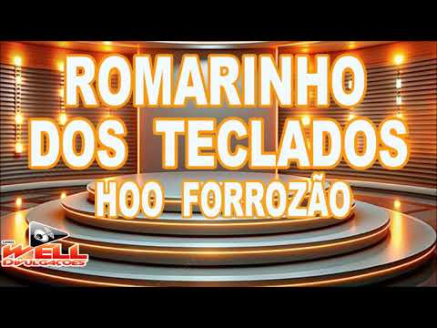 ROMARINHO DOS TECLADOS - HOO FORROZÃO