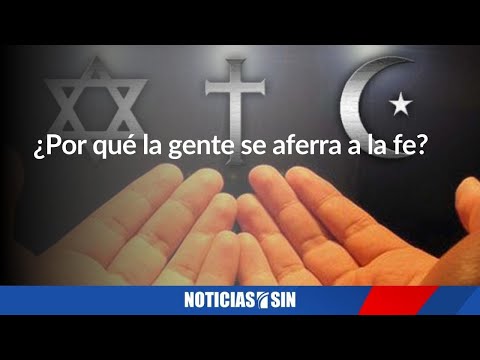 ¿Por qué la gente se aferra a la fe?