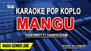 MANGU - Karaoke koplo Nada Wanita  - Fourtwnty ft. Charita Utami