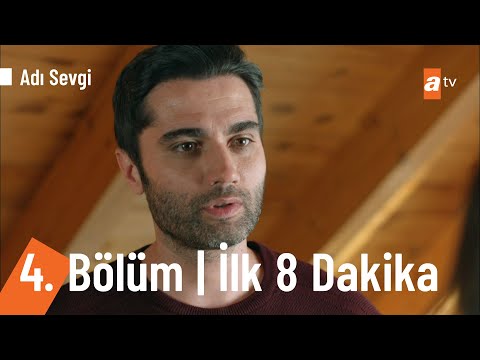 Adı Sevgi 4. Bölüm İlk 8 Dakika