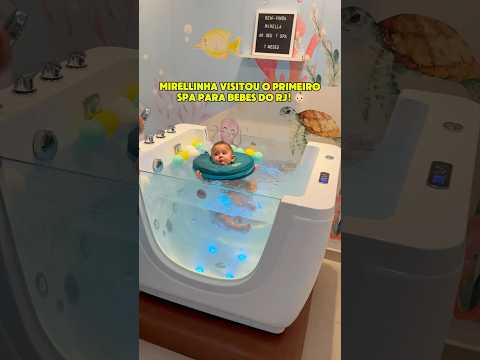 Mirella foi para o SPA de bebê! 🧖‍♀️ #maternidade #bebe #familia  #spa