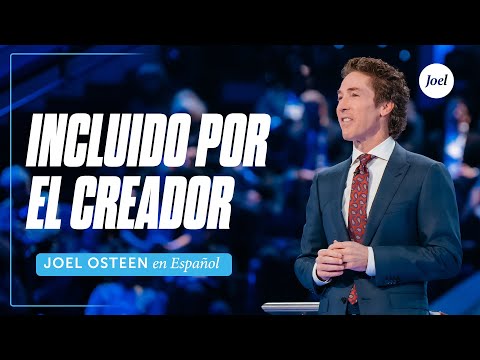 Incluido por el Creador | Joel Osteen