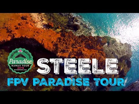 FPV PARADISE LANAI: MR STEELE | DRONES FPV RACING