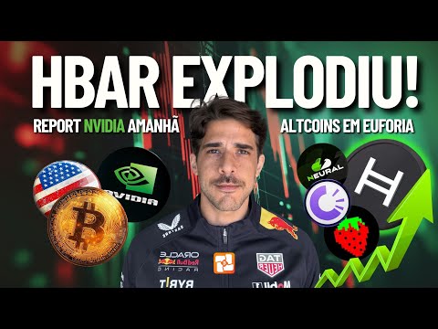 HBAR (HEDERA) EXPLODE, NVIDIA AMANHÃ, GRANDE PASSO PARA O BITCOIN & MAIS ALTCOINS QUENTES!