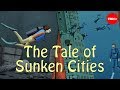 Exploring Sunken Cities