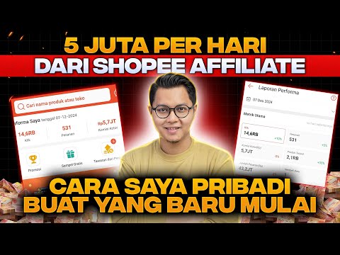 CARA SAYA BISA DAPAT 5 JUTA PER HARI DARI SHOPEE AFFILIATE, YANG BARU MULAI HARUS TAU RAHASIANYA!