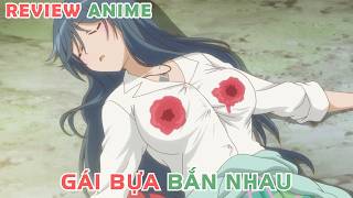 Gái Bựa Bắn Nhau | REVIEW PHIM ANIME HAY