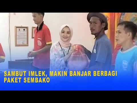 SAMBUT IMLEK, MAKIN BANJAR BERBAGI PAKET SEMBAKO