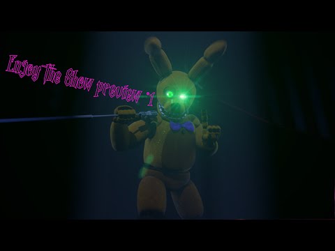 [S2FM] [FNaF] Enjoy the Show Preview 1