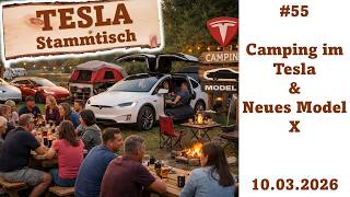 Tesla Stammtisch vom 10.03.2026: Camping im Tesla und neues Model X