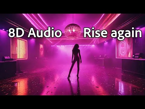 Rise Again - Inspirational Disco Dance, uplifting drums, Piano -(8D Audio) | Wear your headphones 🆘