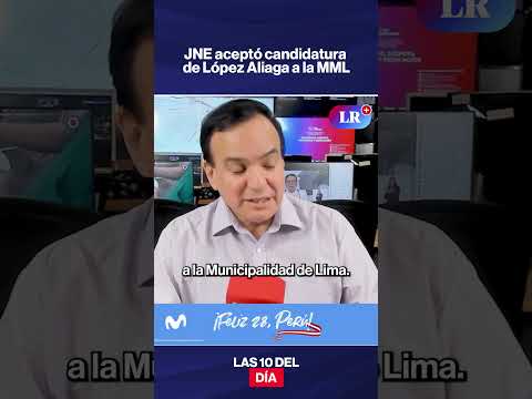 JNE aceptó candidatura de López Aliaga a la MML | #lr