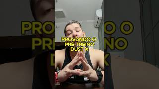 Pré-Treino Importado Dust-X