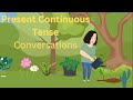 Exploring Present Continuous Tense Conversations