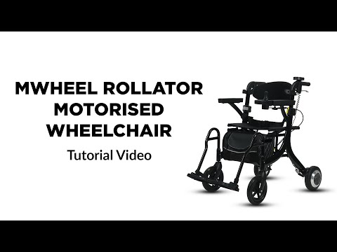 MWheel Rollator Motorised Electric Wheelchair | Tutorial Video