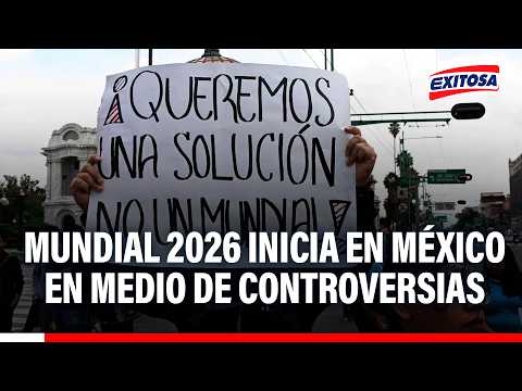 🔴🔵 Mundial 2026 inicia en México en medio de controversias: "La ciudad está colapsada"