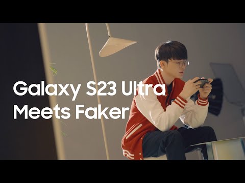 Galaxy S23 Ultra meets Faker l Samsung