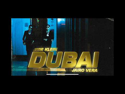 JERE KLEIN & JAIRO VERA - DUBAI (VIDEO OFICIAL) I JEREMIAS