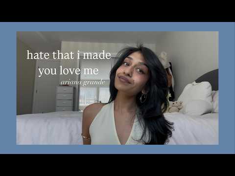 hate that i made you love me (ariana grande) || sri