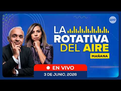 🔴 EN VIVO 📡LA ROTATIVA DEL AIRE (Mañana) | 03/06/2026
