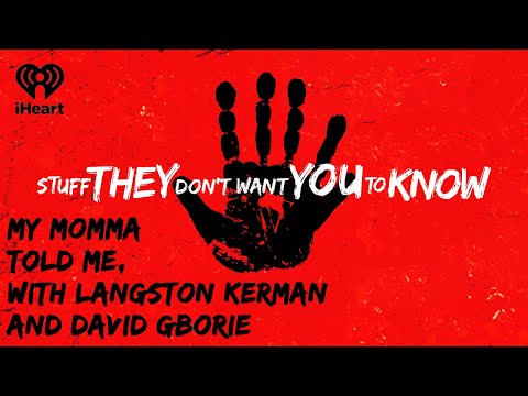 My Momma Told Me, With Langston Kerman and David Gborie | STUFF THEY
DON'T WANT YOU TO KNOW