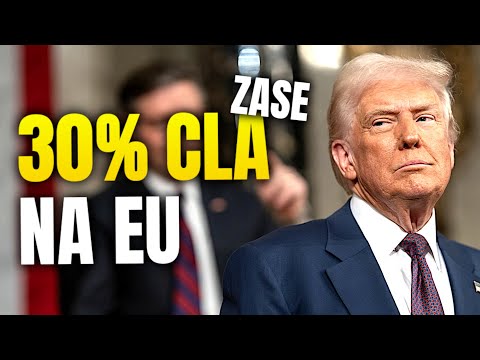 Trump zase plánuje uvalit 30% CLA na EU?!
