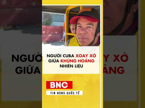 Người Cuba xoay sở giữa khủng hoảng nhiên liệu