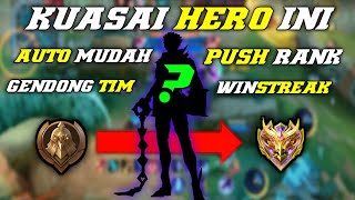 CARA MUDAH PUSH RANK ? KUASAI HERO INI....AUTO MUDAH WINSTREAK !!! SOLO RANK ! TIPS PUSH RANK ML