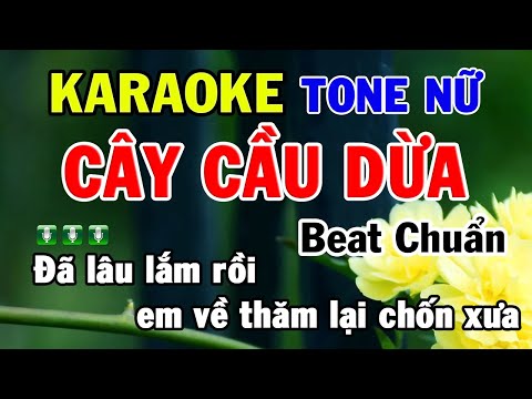 Karaoke Cây Cầu Dừa Tone Nữ – Beat Chuẩn Dễ Hát | Thích Nghe Nhạc Sống Karaoke