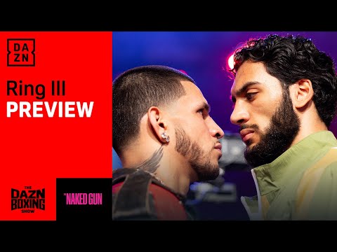 RING III | The Preview Show With Chris Mannix & Sergio Mora #NakedGun