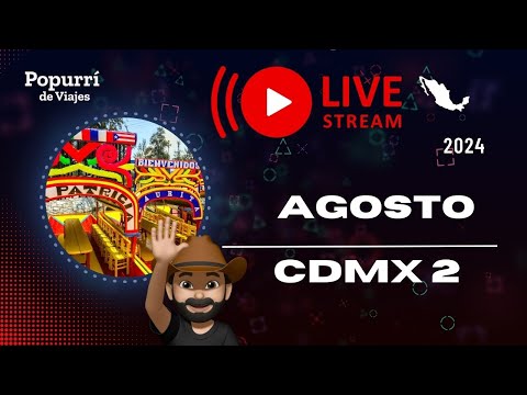 Video en vivo AGOSTO 2024 hablemos de Ciudad de México parte 2