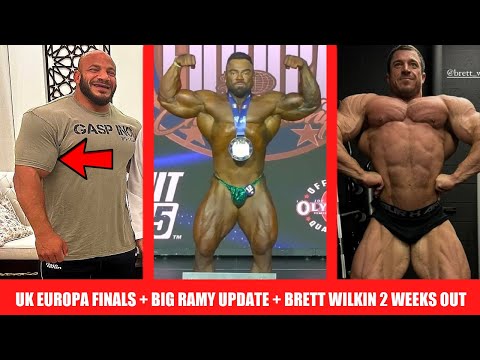 2024 Europa Pro UK Finals and Results + Big Ramy Recent Updates + Brett Wilkin 2 Weeks Out + MORE