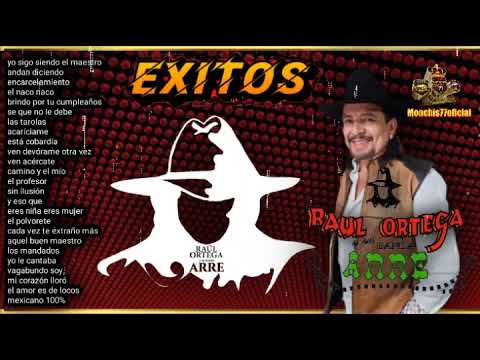 éxitos 🤠 Raul Ortega y su banda arre